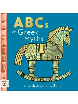 ABCs of Greek Myths. From Aphrodite to Zeus, Board book/***