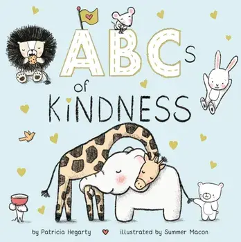 ABCs of Kindness, Hardcover/Patricia Hegarty