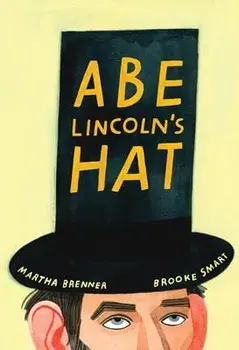 Abe Lincoln's Hat, Hardcover/Martha Brenner