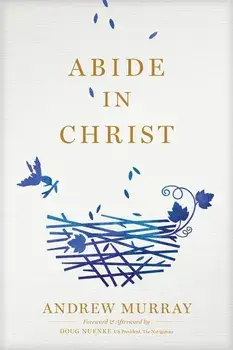 Abide in Christ, Paperback/Andrew Murray