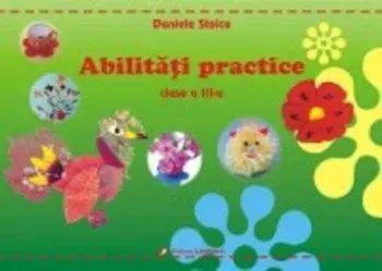 Abilitati practice. Clasa a III-a (carte cu defect minor)/Daniela Stoica