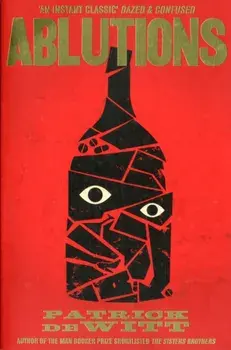 Ablutions, Paperback/Patrick deWitt
