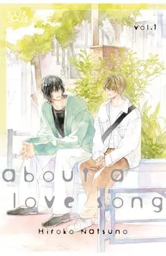 About a Love Song, Volume 1 - Hiroko Natsuno