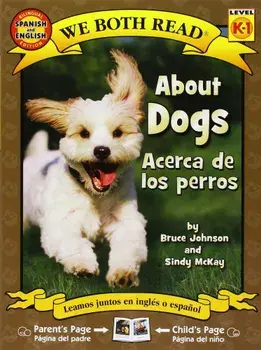 About Dogs/Acerca de Los Perros, Paperback/Bruce Johnson