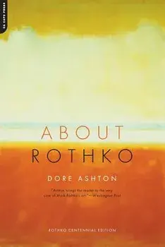 About Rothko, Paperback/Dore Ashton