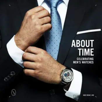 About Time: Celebrating Men's Watches, Hardcover/Ivar Line