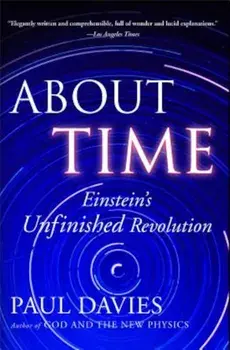 About Time: Einstein's Unfinished Revolution, Paperback/Paul Davies