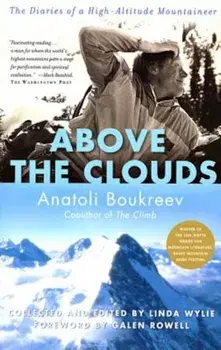 Above the Clouds: The Diaries of a High-Altitude Mountaineer, Paperback/Anatoli Boukreev