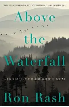 Above the Waterfall - Ron Rash
