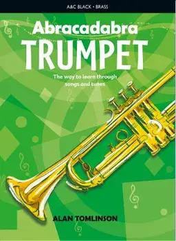 Abracadabra Trumpet (Pupil's Book): The Way to Learn Through Songs and Tunes/Alan Tomlinson