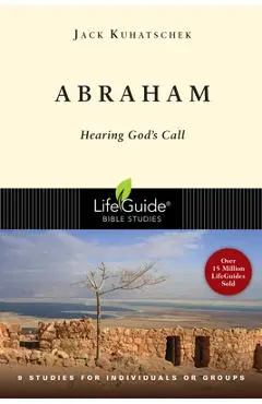 Abraham: Hearing God's Call - Jack Kuhatschek