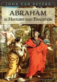 Abraham in History and Tradition, Paperback/John Van Seter