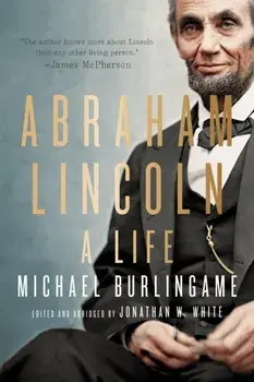 Abraham Lincoln. A Life, Abridged Edition, Hardback/***