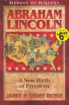 Abraham Lincoln: A New Birth of Freedom, Paperback/Janet Benge