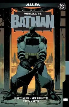 Absolute Batman Vol. 1: The Zoo - Scott Snyder
