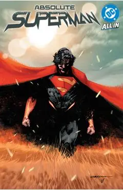 Absolute Superman Vol. 1: Last Dust of Krypton - Jason Aaron