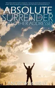 Absolute Surrender by Andrew Murray, Hardcover/Andrew Murray