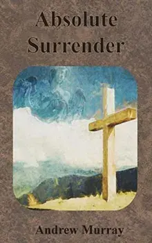 Absolute Surrender, Hardcover/Andrew Murray