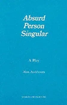 Absurd Person Singular, Paperback/Alan Ayckbourn