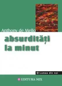 Absurditati la minut | Anthony de Mello