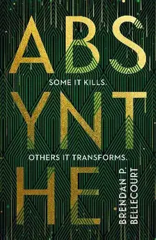 Absynthe, Paperback/Brendan P. Bellecourt