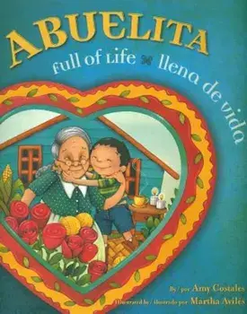 Abuelita, Full of Life/Ilena de Vida, Hardcover/Amy Costales