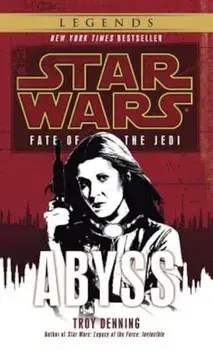 Abyss: Star Wars Legends (Fate of the Jedi)/Troy Denning