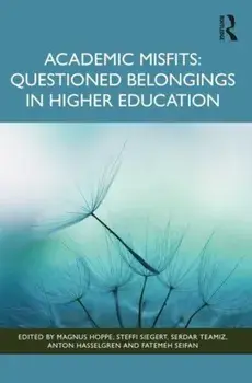 Academic Misfits: Questioned Belongings in Higher Education, Paperback/***