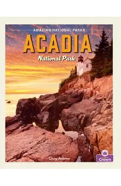 Acadia National Park - Daisy Anderson