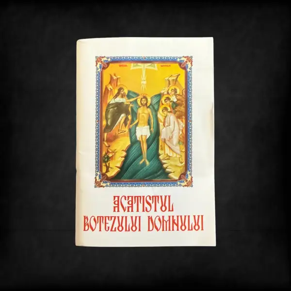Acatistul Botezului Domnului - Cărți Ortodoxe - Default Title