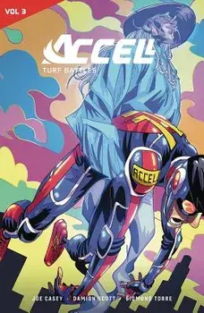 Accell Vol. 3: Turf Battles, Paperback/Joe Casey