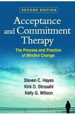 Acceptance and Commitment Therapy, Second Edition