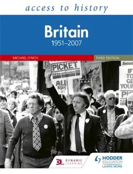 Access to History: Britain 1951-2007 Third Edition, Paperback/Michael Lynch