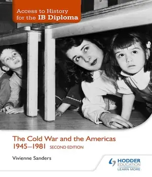 Access to History for the Ib Diploma: The Cold War and the Americas 1945-1981 Second Edition, Paperback/Vivienne Sanders