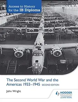 Access to History for the Ib Diploma: The Second World War and the Americas 1933-1945 Second Edition, Paperback/John Wright