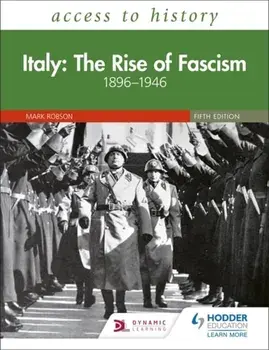 Access to History: Italy: The Rise of Fascism 1896-1946 Fifth Edition, Paperback/Mark Robson