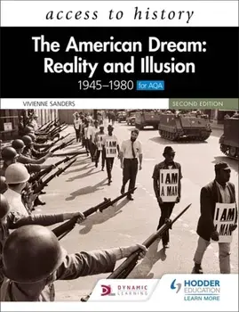 Access to History: The American Dream: Reality and Illusion, 1945-1980 for AQA, Second Edition, Paperback/Vivienne Sanders