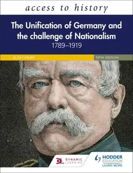 Access to History: The Unification of Germany and the Challenge of Nationalism 1789-1919, Fifth Edition, Paperback/Vivienne Sanders