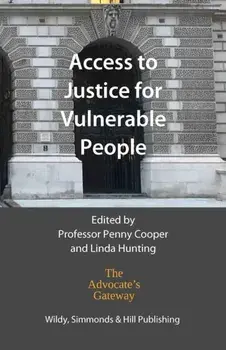 Access to Justice for Vulnerable People, Hardback/Linda Hunting