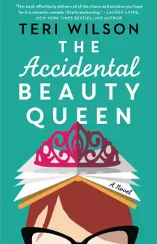Accidental Beauty Queen. the perfect summer romcom, Paperback/Teri Wilson