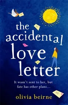 Accidental Love Letter. Would you open a love letter that wasn't meant for you?, Paperback/Olivia Beirne