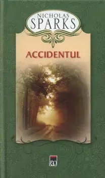Accidentul. Editie cartonata/Nicholas Sparks