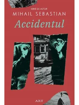 Accidentul/Mihail Sebastian