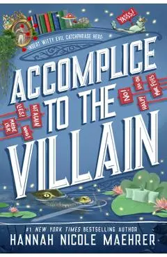 Accomplice to the Villain - Hannah Nicole Maehrer