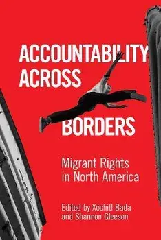 Accountability Across Borders. Migrant Rights in North America, Hardback/***