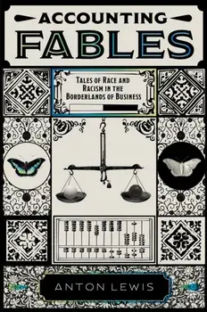 Accounting Fables. Tales of Race and Racism in the Borderlands of Business, Hardback/***