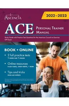 ACE Personal Trainer Manual: Study Guide with Practice Test Questions for the American Council on Exercise CPT Exam - Falgout