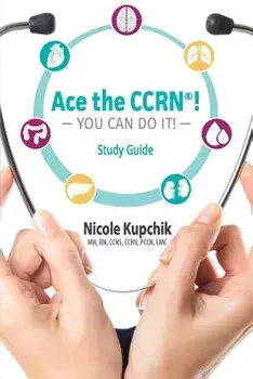 Ace the Ccrn You Can Do It! Study Guide, Paperback/Nicole Kupchik
