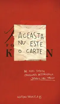 Aceasta nu este o carte. Editia a II-a, revizuita/Keri Smith