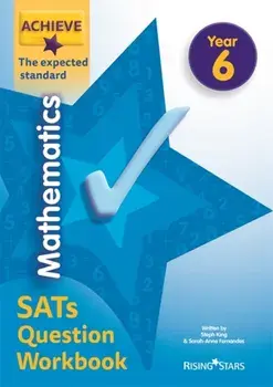 Achieve Mathematics SATs Question Workbook The Expected Standard Year 6, Paperback/Sarah-Anne Fernandes